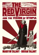 Czerwona Dziewica i wizja utopii - Red Virgin and the Vision of Utopia