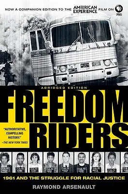 Freedom Riders: 1961 i walka o sprawiedliwość rasową - Freedom Riders: 1961 and the Struggle for Racial Justice