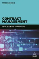 Zarządzanie umowami: Podstawowe kompetencje biznesowe - Contract Management: Core Business Competence