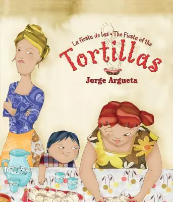 La Fiesta de Las Tortillas (wydanie dwujęzyczne) - La Fiesta de Las Tortillas (Bilingual Edition)