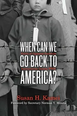 Kiedy możemy wrócić do Ameryki? Głosy japońskich Amerykanów uwięzionych podczas II wojny światowej - When Can We Go Back to America?: Voices of Japanese American Incarceration During WWII