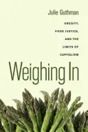 Weighing In, 32: Otyłość, sprawiedliwość żywieniowa i granice kapitalizmu - Weighing In, 32: Obesity, Food Justice, and the Limits of Capitalism