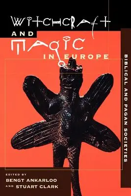 Czary i magia w Europie, tom 1: Społeczeństwa biblijne i pogańskie - Witchcraft and Magic in Europe, Volume 1: Biblical and Pagan Societies