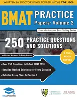 Bmat Practice Papers Volume 2: 4 pełne makiety, 250 pytań w stylu Bmat, szczegółowe rozwiązania dla każdego pytania, szczegółowy Ess - Bmat Practice Papers Volume 2: 4 Full Mock Papers, 250 Questions in the Style of the Bmat, Detailed Worked Solutions for Every Question, Detailed Ess