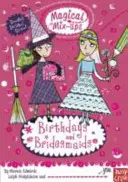 Magiczne mieszanki: Urodziny i druhny - Magical Mix-Ups: Birthdays and Bridesmaids