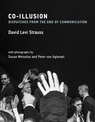 Co-Illusion: Dysputy z końca komunikacji - Co-Illusion: Dispatches from the End of Communication