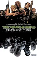 Kompendium The Walking Dead, tom 3 - The Walking Dead Compendium, Volume 3