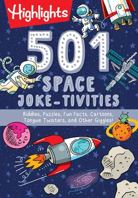 501 kosmicznych dowcipów: Zagadki, łamigłówki, zabawne fakty, kreskówki, łamańce językowe i inne żarty! - 501 Space Joke-Tivities: Riddles, Puzzles, Fun Facts, Cartoons, Tongue Twisters, and Other Giggles!