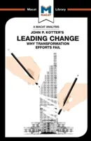 Analiza książki „Leading Change” Johna P. Kottera - An Analysis of John P. Kotter's Leading Change