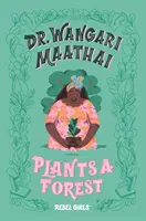 Dr Wangari Maathai sadzi las - Dr. Wangari Maathai Plants a Forest