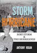 Od burzy do huraganu: Rory Storm i huragany - From a Storm to a Hurricane: Rory Storm & the Hurricanes