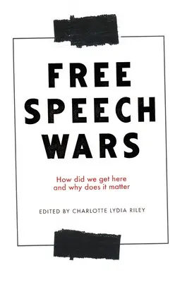 Wojny o wolność słowa: jak do tego doszło i dlaczego ma to znaczenie? - The Free Speech Wars: How Did We Get Here and Why Does It Matter?