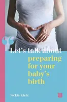 Porozmawiajmy o przygotowaniach do narodzin dziecka - Let's Talk about Preparing for Your Baby's Birth