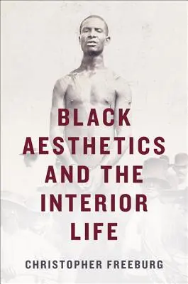 Czarna estetyka i życie wewnętrzne - Black Aesthetics and the Interior Life