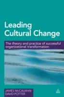 Leading Cultural Change: Teoria i praktyka udanej transformacji organizacyjnej - Leading Cultural Change: The Theory and Practice of Successful Organizational Transformation