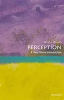 Percepcja: Bardzo krótkie wprowadzenie - Perception: A Very Short Introduction