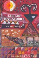 Afrykańskie historie miłosne: Antologia - African Love Stories: An Anthology