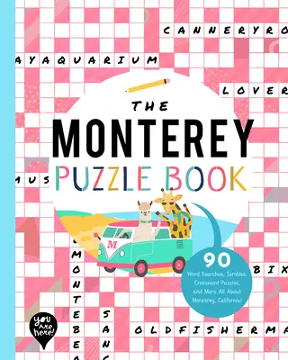 The Monterey Puzzle Book: 90 Word Searches, Jumbles, Crossword Puzzles, and More Wszystko o Monterey w Kalifornii! - The Monterey Puzzle Book: 90 Word Searches, Jumbles, Crossword Puzzles, and More All about Monterey, California!