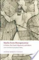 Mity z Mezopotamii: Stworzenie, Potop, Gilgamesz i inne - Myths from Mesopotamia: Creation, the Flood, Gilgamesh, and Others