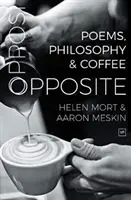 Opposite - wiersze, filozofia i kawa - Opposite - Poems, Philosophy and Coffee