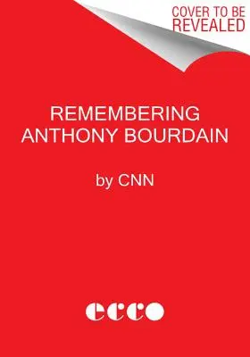 Anthony Bourdain zapamiętany - Anthony Bourdain Remembered