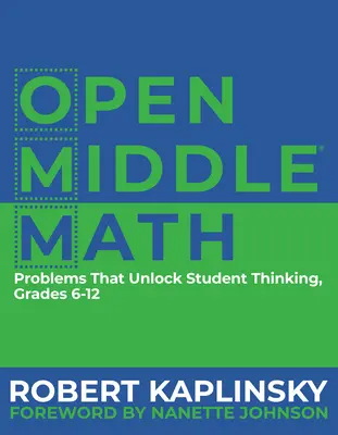 Open Middle Math: Problemy, które odblokowują myślenie uczniów, 6-12 - Open Middle Math: Problems That Unlock Student Thinking, 6-12