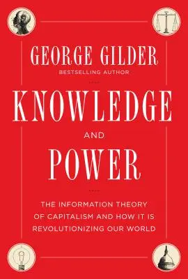 Wiedza i władza: Informacyjna teoria kapitalizmu i jak rewolucjonizuje nasz świat - Knowledge and Power: The Information Theory of Capitalism and How It Is Revolutionizing Our World