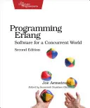 Programowanie ERLANG: oprogramowanie dla współbieżnego świata - Programming ERLANG: Software for a Concurrent World