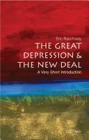 Wielki Kryzys i Nowy Ład: Bardzo krótkie wprowadzenie - The Great Depression and the New Deal: A Very Short Introduction