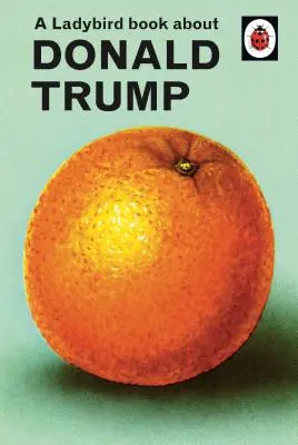 Książka Ladybird o Donaldzie Trumpie - A Ladybird Book about Donald Trump