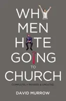 Dlaczego mężczyźni nienawidzą chodzić do kościoła - Why Men Hate Going to Church