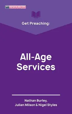 Get Preaching: Usługi dla wszystkich grup wiekowych - Get Preaching: All-Age Services
