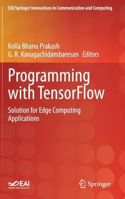 Programowanie z Tensorflow: Rozwiązanie dla aplikacji Edge Computing - Programming with Tensorflow: Solution for Edge Computing Applications