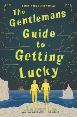 Dżentelmeński przewodnik po szczęściu - The Gentleman's Guide to Getting Lucky