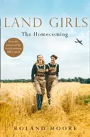 Land Girls: Powrót do domu (Land Girls, Book 1) - Land Girls: The Homecoming (Land Girls, Book 1)