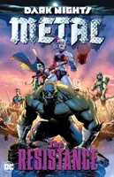 Dark Nights: Metal: Ruch oporu - Dark Nights: Metal: The Resistance