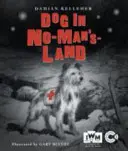 Pies na ziemi niczyjej (Kelleher Damian (recenzent / konsultant / autor)) - Dog in No-Man's-Land (Kelleher Damian (Reviewer / consultant / author))