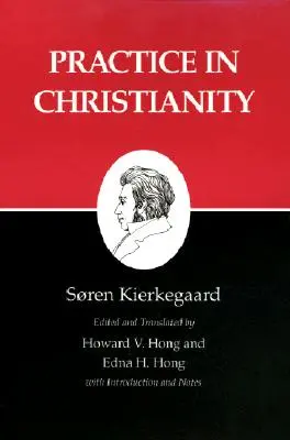 Pisma Kierkegaarda, XX, tom 20: Praktyka w chrześcijaństwie - Kierkegaard's Writings, XX, Volume 20: Practice in Christianity