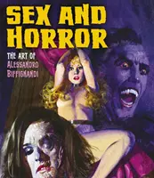 Seks i horror: Sztuka Alessandra Biffignandiego, 2 - Sex and Horror: The Art of Alessandro Biffignandi, 2