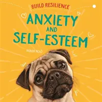 Zbuduj odporność: Lęk i poczucie własnej wartości - Build Resilience: Anxiety and Self-Esteem