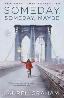 Pewnego dnia, pewnego dnia, może - Someday, Someday, Maybe