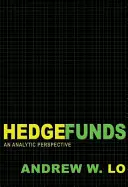 Fundusze hedgingowe: perspektywa analityczna - wydanie zaktualizowane - Hedge Funds: An Analytic Perspective - Updated Edition