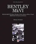 Bentley Mkvi: Rolls-Royce Silver Wraith, Silver Dawn i Silver Cloud; Bentley serii R i serii S - Bentley Mkvi: Rolls-Royce Silver Wraith, Silver Dawn & Silver Cloud; Bentley R-Series & S-Series