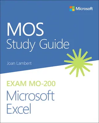 Przewodnik do egzaminu Microsoft Excel Mo-200 - Mos Study Guide for Microsoft Excel Exam Mo-200