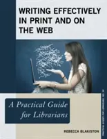 Skuteczne pisanie w druku i w sieci: Praktyczny przewodnik dla bibliotekarzy - Writing Effectively in Print and on the Web: A Practical Guide for Librarians