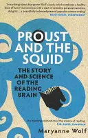 Proust i kałamarnica - historia i nauka o mózgu czytającym - Proust and the Squid - The Story and Science of the Reading Brain