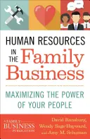 Zasoby ludzkie w firmie rodzinnej: Maksymalne wykorzystanie potencjału pracowników - Human Resources in the Family Business: Maximizing the Power of Your People