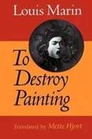 Zniszczyć malarstwo - To Destroy Painting