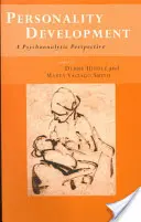 Rozwój osobowości: Perspektywa psychoanalityczna - Personality Development: A Psychoanalytic Perspective