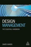 Zarządzanie projektami: Niezbędny podręcznik - Design Management: The Essential Handbook